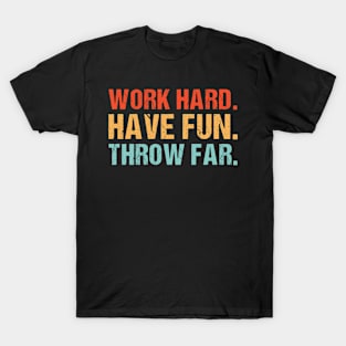 Work Hard Have Fun Throw Far Vintage T-Shirt